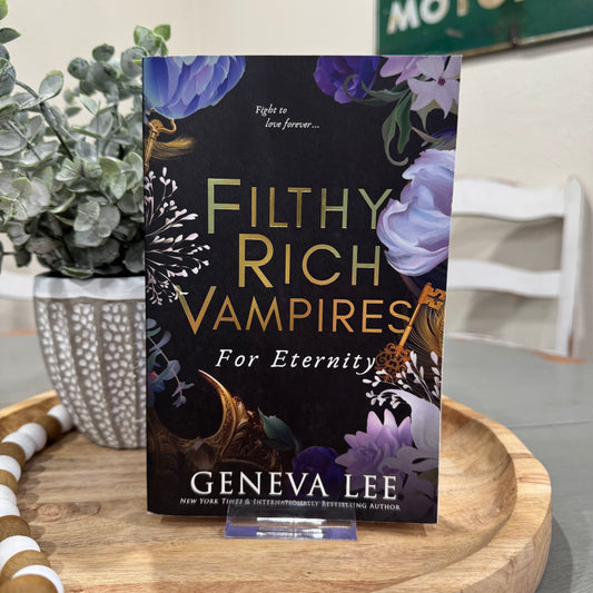 Filthy Rich Vampires For Eternity Geneva Lee
